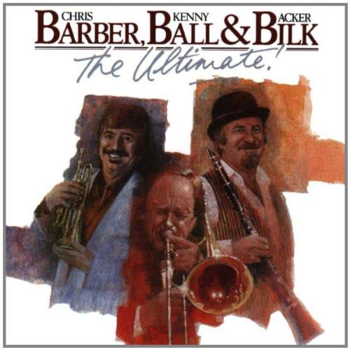 Chris Barber, Kenny Ball, Acker Bilk - The Ultimate!