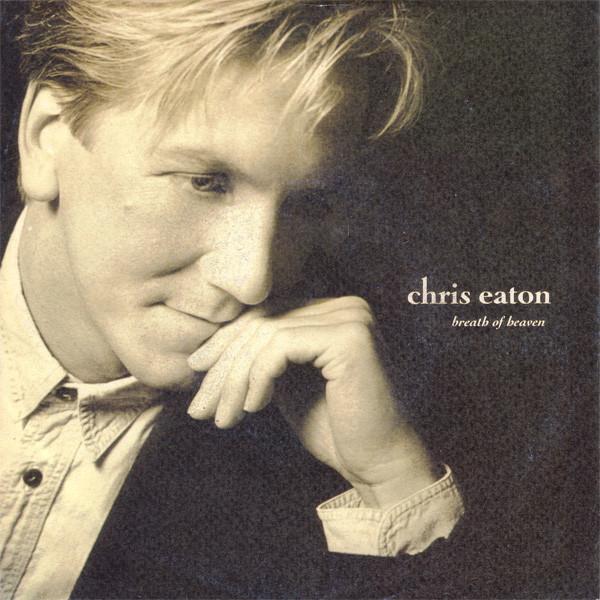 Chris Eaton - Breath Of Heaven