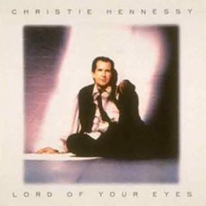 Christie Hennessy - Lord Of Your Eyes