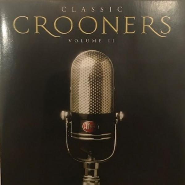  - Classic Crooners Volume II