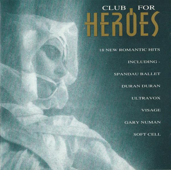  - Club For Heroes (18 New Romantic Hits)