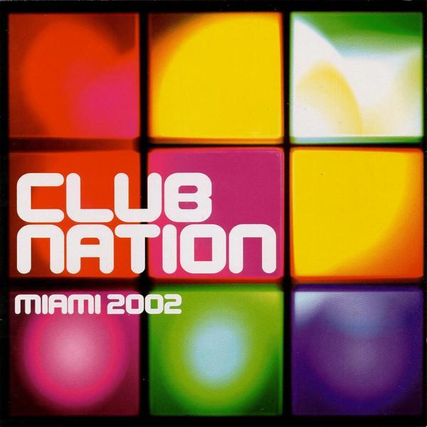  - Club Nation Miami 2002