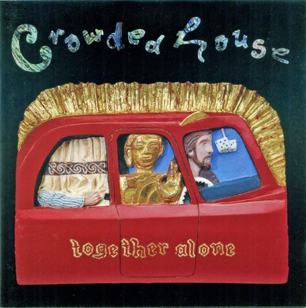 Crowded House - Together Alone