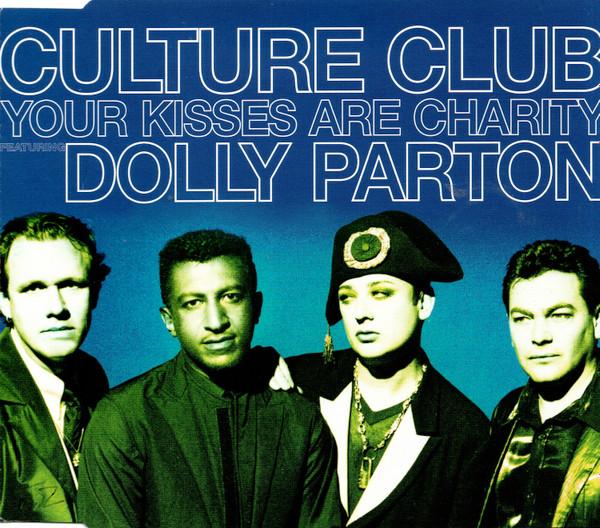 Culture Club, Dolly Parton - Your Kisses Are Charity