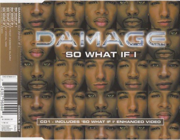 Damage - So What If I