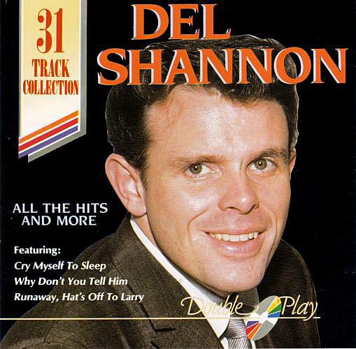 Del Shannon - All The Hits And More