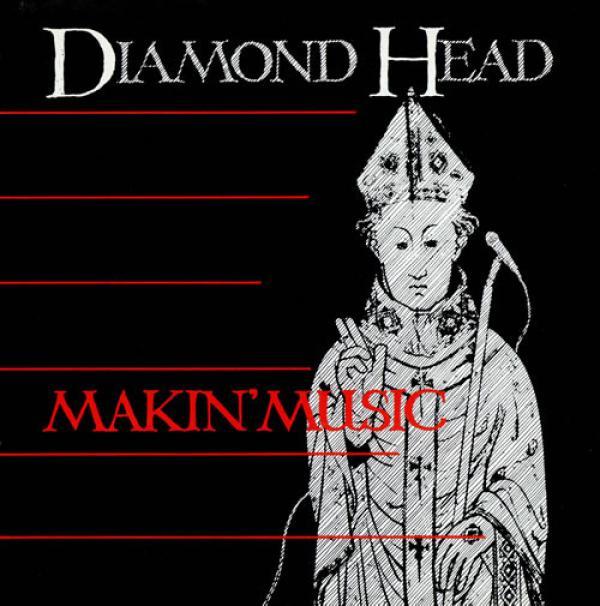 Diamond Head (2) - Makin' Music