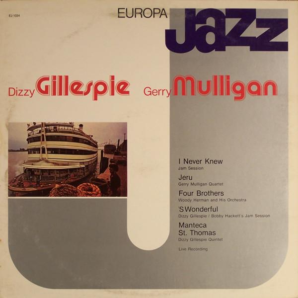 Dizzy Gillespie, Gerry Mulligan - Europa Jazz
