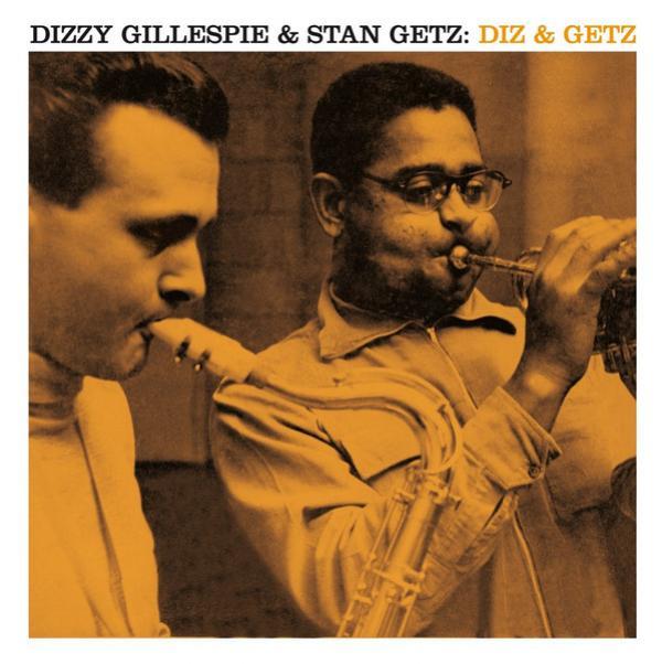 Dizzy Gillespie, Stan Getz - Diz & Getz