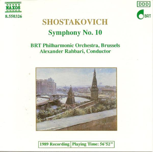 Dmitri Shostakovich, Belgian Radio And Television Philharmonic Orchestra, Alexander Rahbari - Symphony No. 10