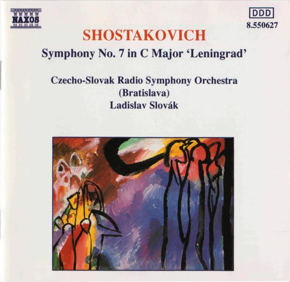 Dmitri Shostakovich, Slovak Radio Symphony Orchestra, Ladislav Slovák - Symphony No. 7 In C Major 'Leningrad'