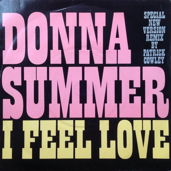 Donna Summer - I Feel Love (Special New Version Remix By Patrick Cowley)