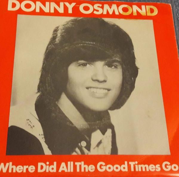 Donny Osmond - Where Did All The Good Times Go
