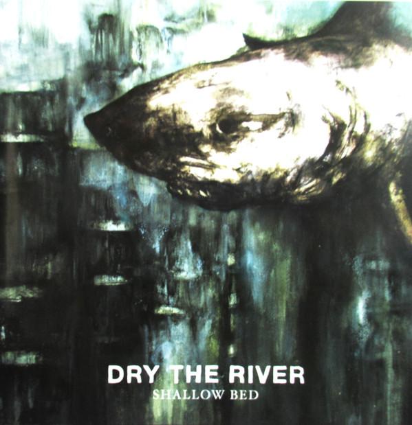 Dry The River - Shallow Bed