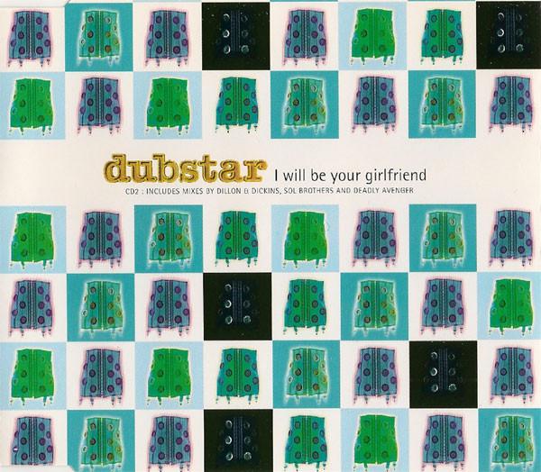 Dubstar (2) - I Will Be Your Girlfriend