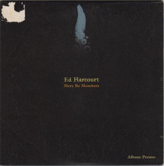 Ed Harcourt - Here Be Monsters