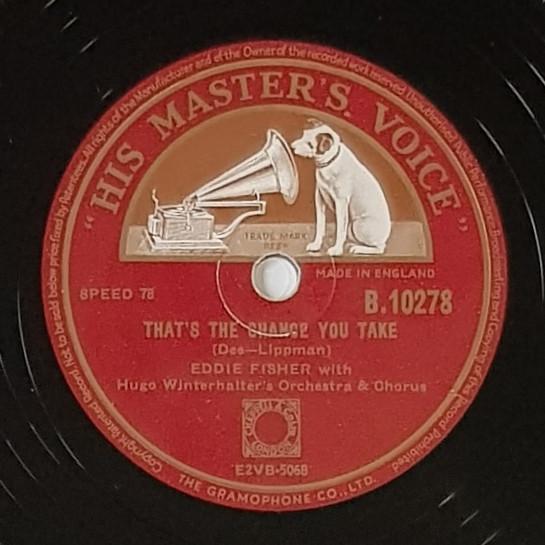Eddie Fisher, Hugo Winterhalter's Orchestra And Chorus - That's The Chance You Take / I'm Yours