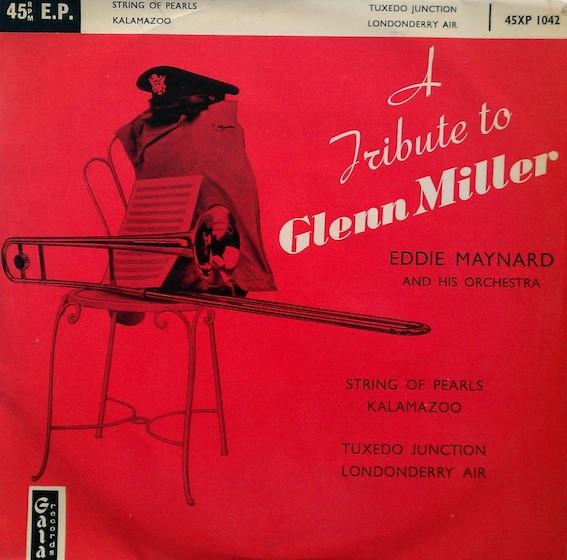 Eddie Maynard And His Orchestra - A Tribute To Glenn Miller
