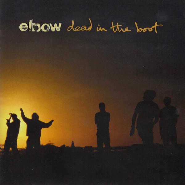 Elbow - Dead In The Boot