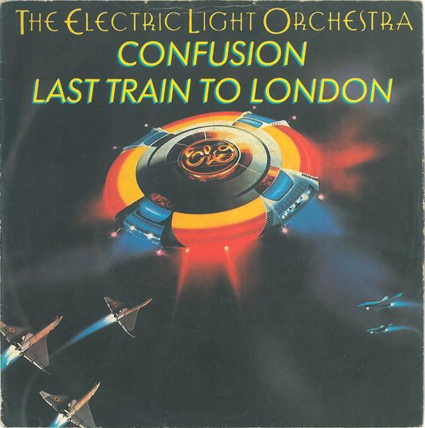 Electric Light Orchestra - Confusion / Last Train To London