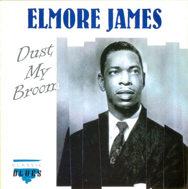 Elmore James - Dust My Broom