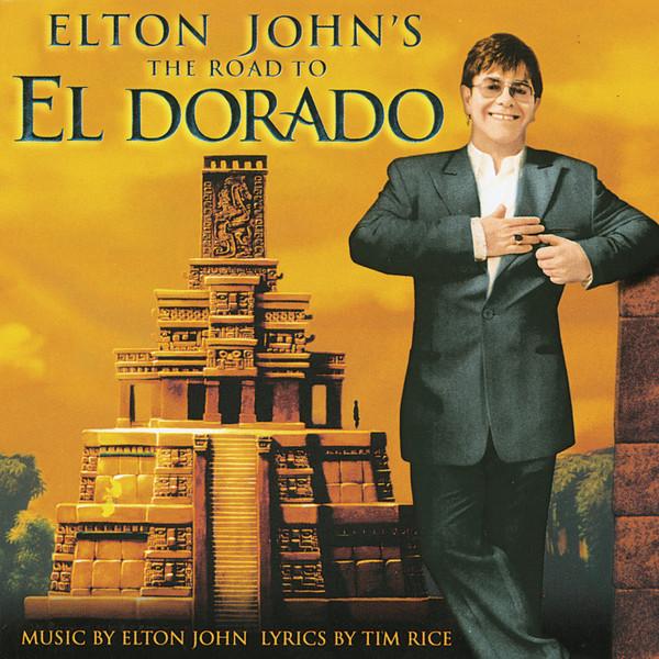 Elton John - The Road To El Dorado