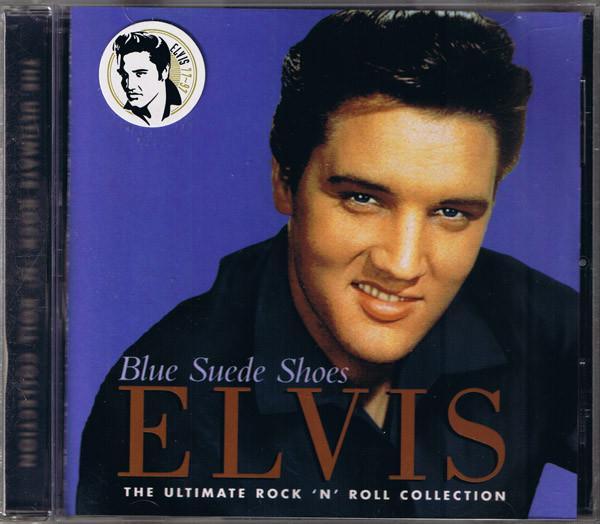 Elvis Presley - Blue Suede Shoes - The Ultimate Rock 'N' Roll Collection