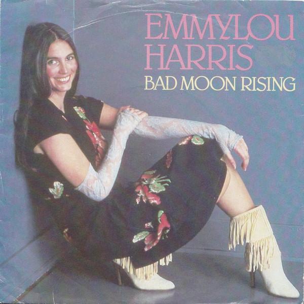 Emmylou Harris - Bad Moon Rising
