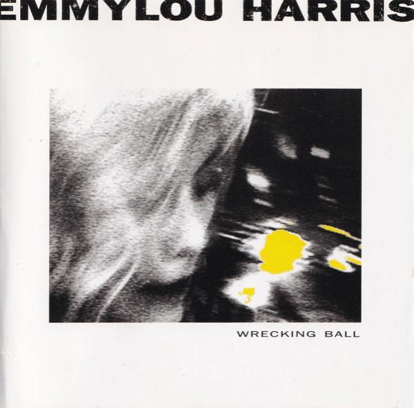 Emmylou Harris - Wrecking Ball