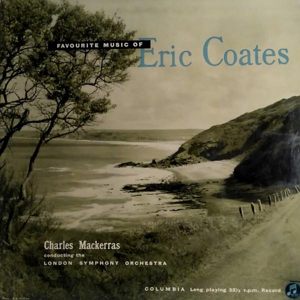 Eric Coates - Favourite Music Of Eric Coates