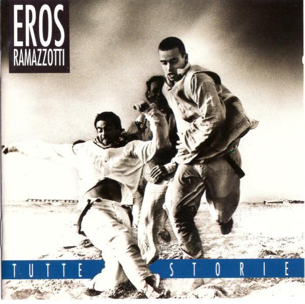 Eros Ramazzotti - Tutte Storie
