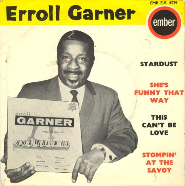 Erroll Garner - Stardust / She's Funny That Way / This Can't Be Love / Stompin' At The Savoy