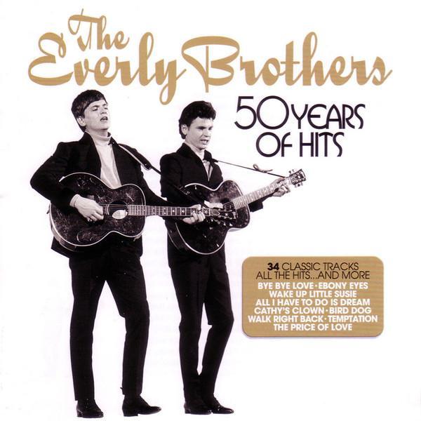 Everly Brothers - 50 Years Of Hits