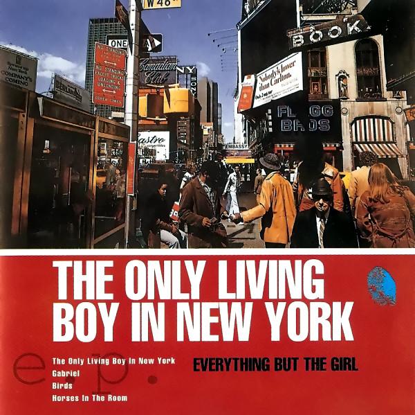 Everything But The Girl - The Only Living Boy In New York E.P.