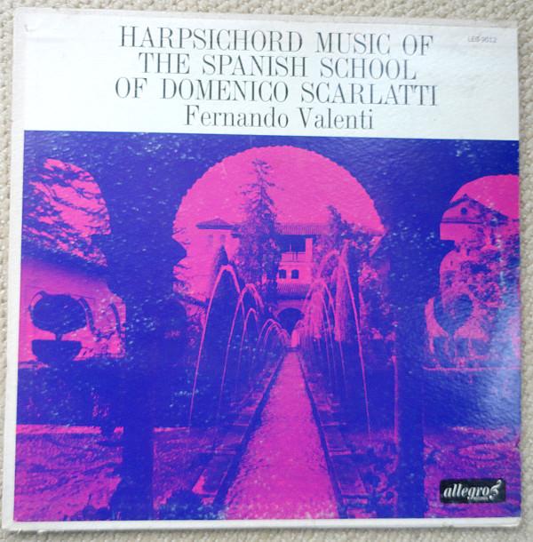 Fernando Valenti - Harpsichord Music Of The Spanish School Of Domenico Scarlatti