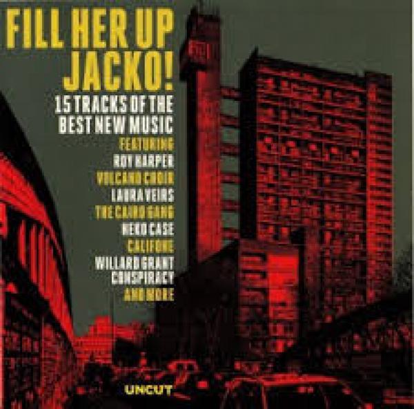  - Fill Her Up Jacko! (15 Tracks Of The Best New Music)
