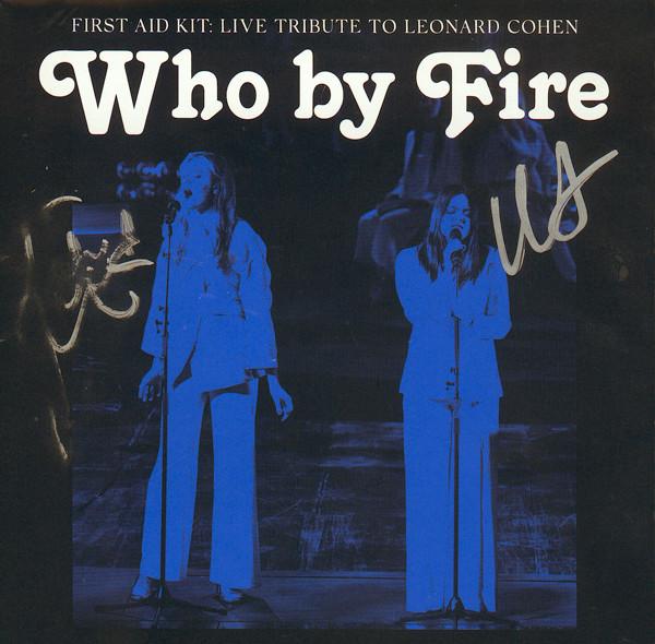 First Aid Kit - Who By Fire - Live Tribute To Leonard Cohen