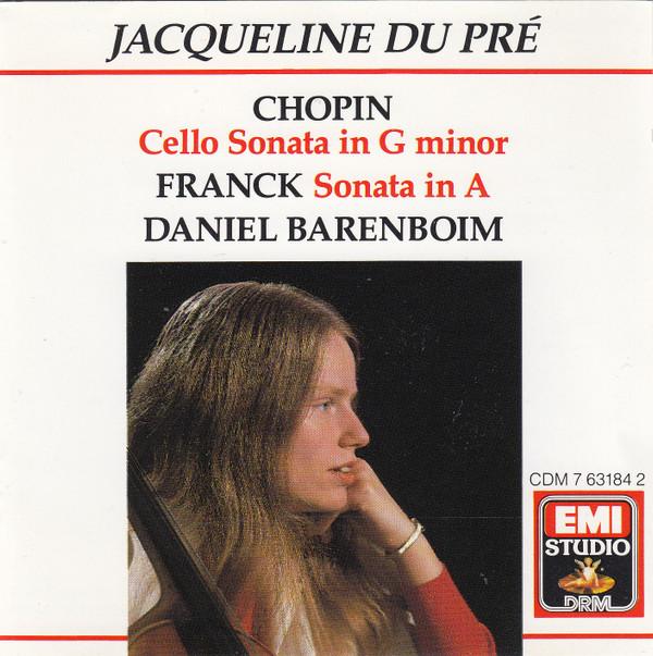 Frédéric Chopin, César Franck, Jacqueline Du Pré, Daniel Barenboim - Chopin Cello Sonata In G Minor / Franck Sonata In A