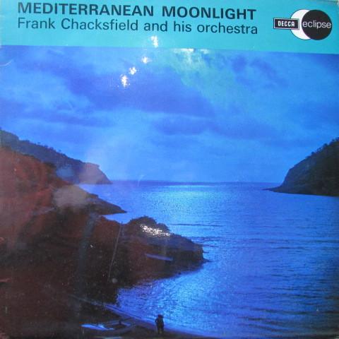 Frank Chacksfield & His Orchestra - Mediterranean Moonlight