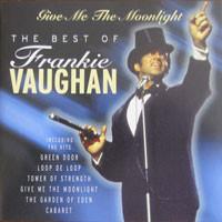 Frankie Vaughan - Give Me The Moonlight - The Best Of Frankie Vaughan