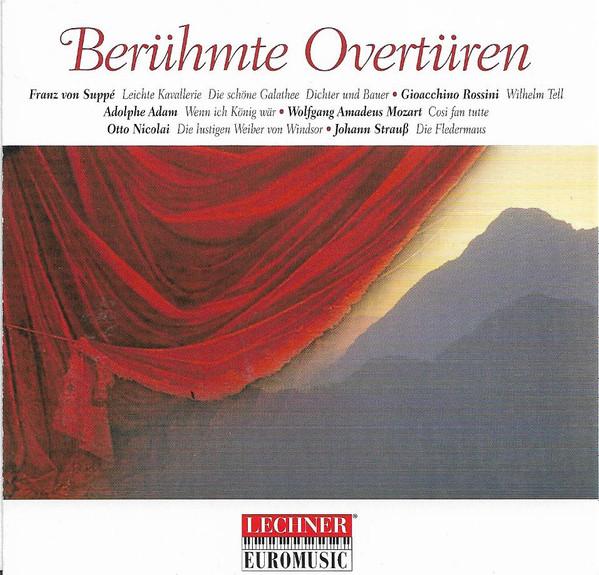 Franz von Suppé, Gioacchino Rossini, Adolphe C. Adam, Wolfgang Amadeus Mozart, Otto Nicolai, Johann Strauss Jr. - Berühmte Ouvertüren