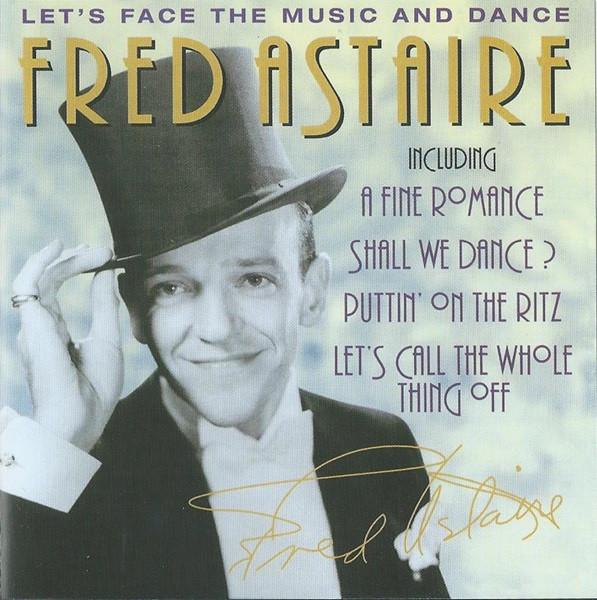 Fred Astaire - Let's Face The Music And Dance