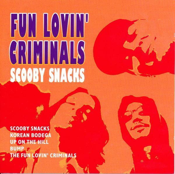 Fun Lovin' Criminals - Scooby Snacks