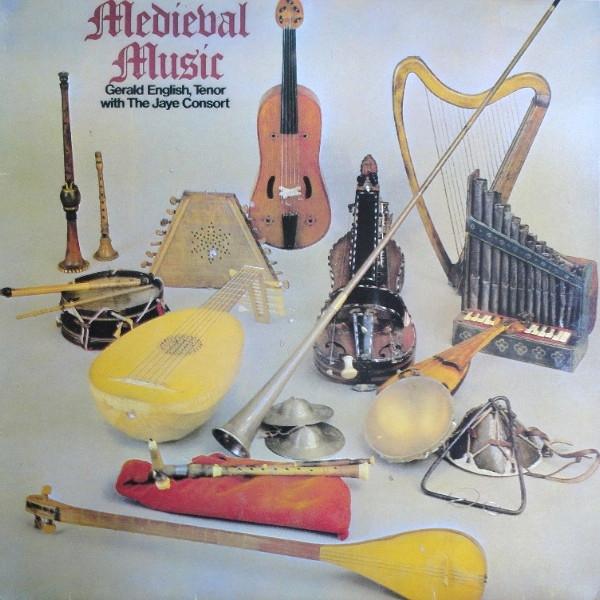 Gerald English, The Jaye Consort - Medieval Music