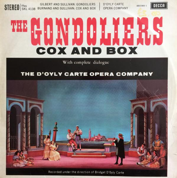 Gilbert & Sullivan, D'Oyly Carte Opera Company - The Gondoliers (Record 1) / Cox And Box