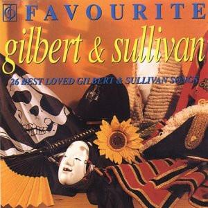 Gilbert & Sullivan, Glyndebourne Festival Chorus, Pro Arte Orchestra Of London, Sir Malcolm Sargent - Favourite Gilbert & Sullivan