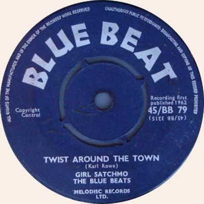 Girl Satchmo, The Blue Beats (2) - Twist Around The Town / My New Honey