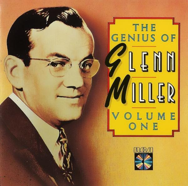Glenn Miller - The Genius Of Glenn Miller - Volume One