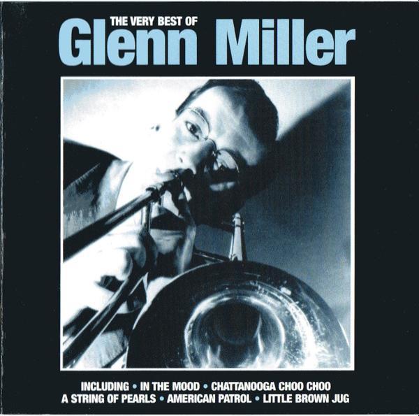 Glenn Miller - The Very Best of Glenn Miller
