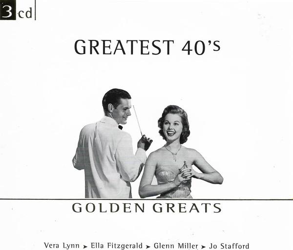  - Golden Greatest - Greatest 40's